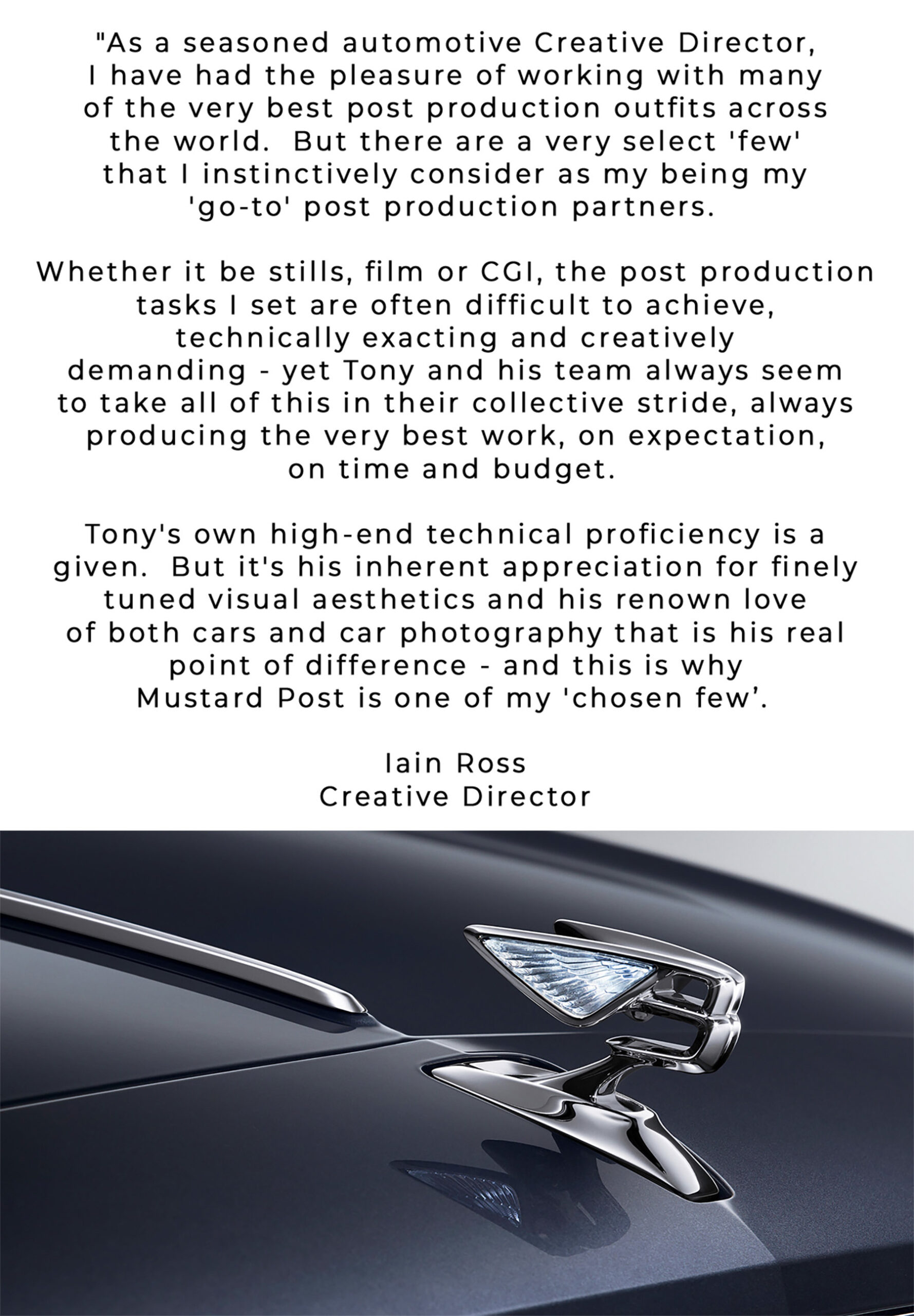 A testimonial from Iain Ross, Creative Director, praising Tony and Mustard Post’s post-production work, appears above a close-up photo of a classic car bonnet ornament shaped like a flying bird.